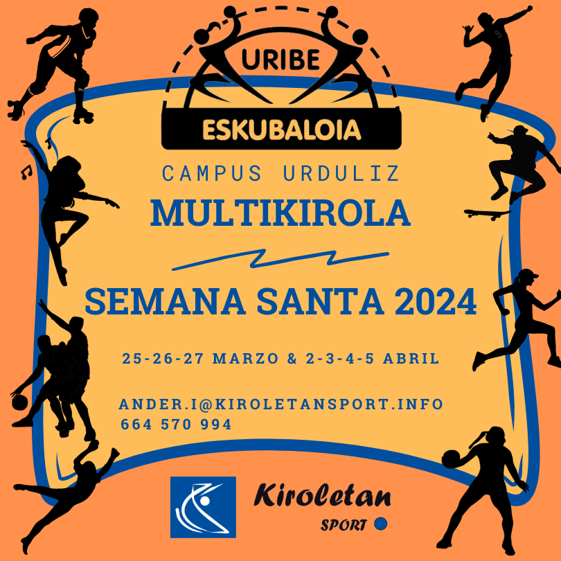 Campus Multikirola Uribe Eskubaloia Semana Santa 2024